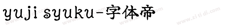 yuji syuku字体转换 yuji syuku字体转换